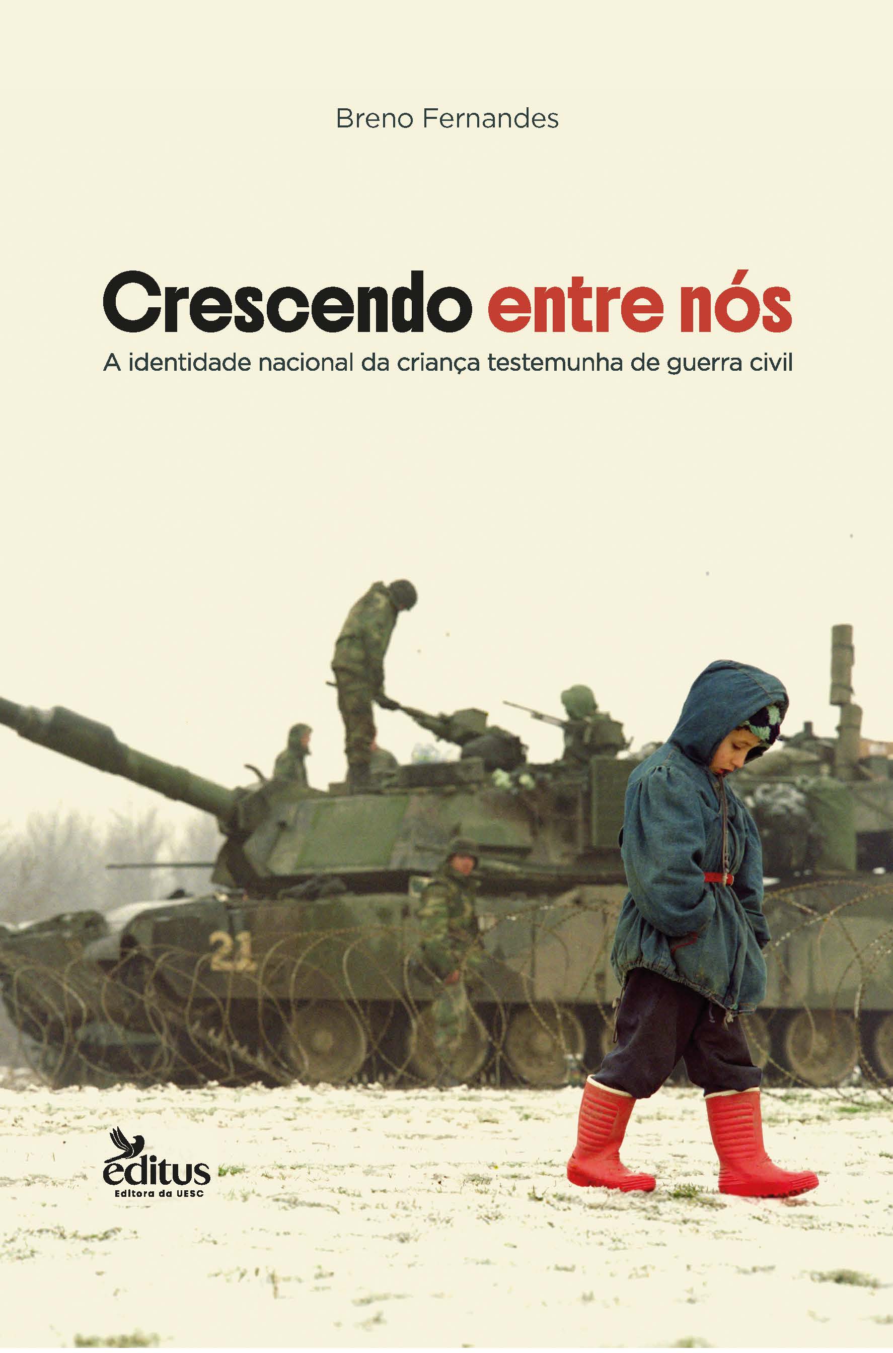 Capa de Crescendo entre nós: A identidade nacional da criança testemunha de guerra civil